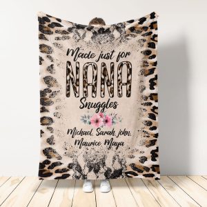 Made Just For Nana Snuggles - Personalized Blanket - Gift For Nana, Grandma, Mimi Big Size